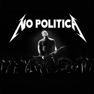 618: Metallica: Αντιδραστικά απολίτικοι